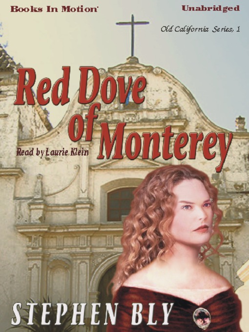 Title details for Red Dove of Monterey by Stephen Bly - Wait list
